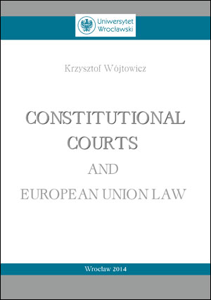 Constitutional courts and European Union law