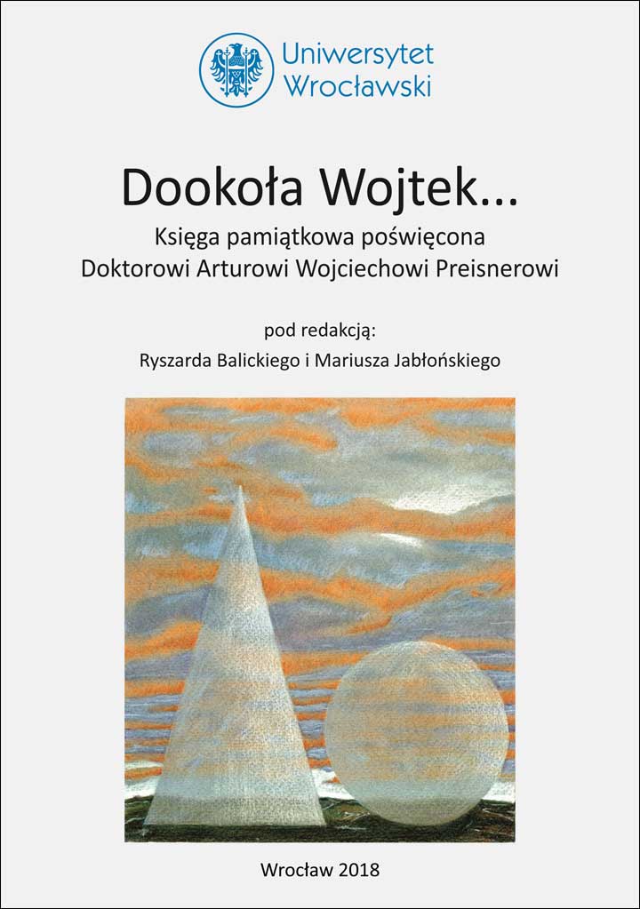 Dookoła Wojtek… Księga pamiątkowa poświęcona Doktorowi Arturowi Wojciechowi Preisnerowi