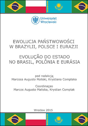 Ewolucja państwowości w Brazylii, Polsce i Eurazji. Evolução do Estado no Brasil, Polônia e Eurásia