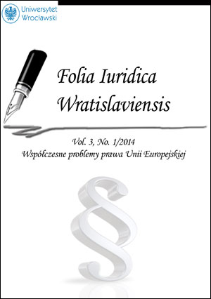 Folia Iuridica Wratislaviensis, Vol. 3, No. 1. Współczesne problemy prawa Unii Europejskiej