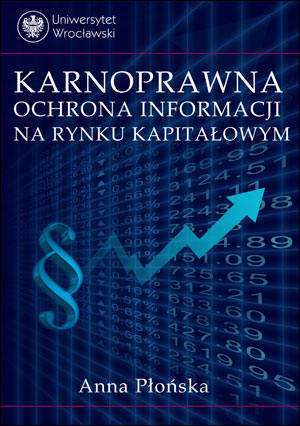 Karnoprawna ochrona informacji na rynku kapitałowym