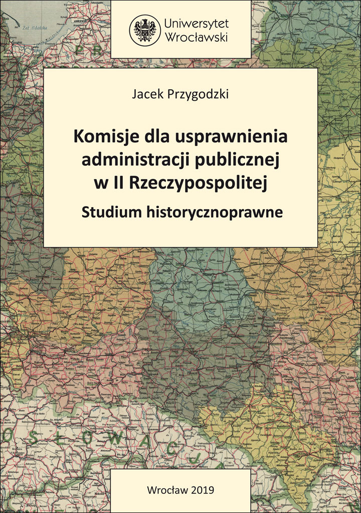Komisje dla usprawnienia administracji publicznej w II Rzeczypospolitej. Studium historycznoprawne