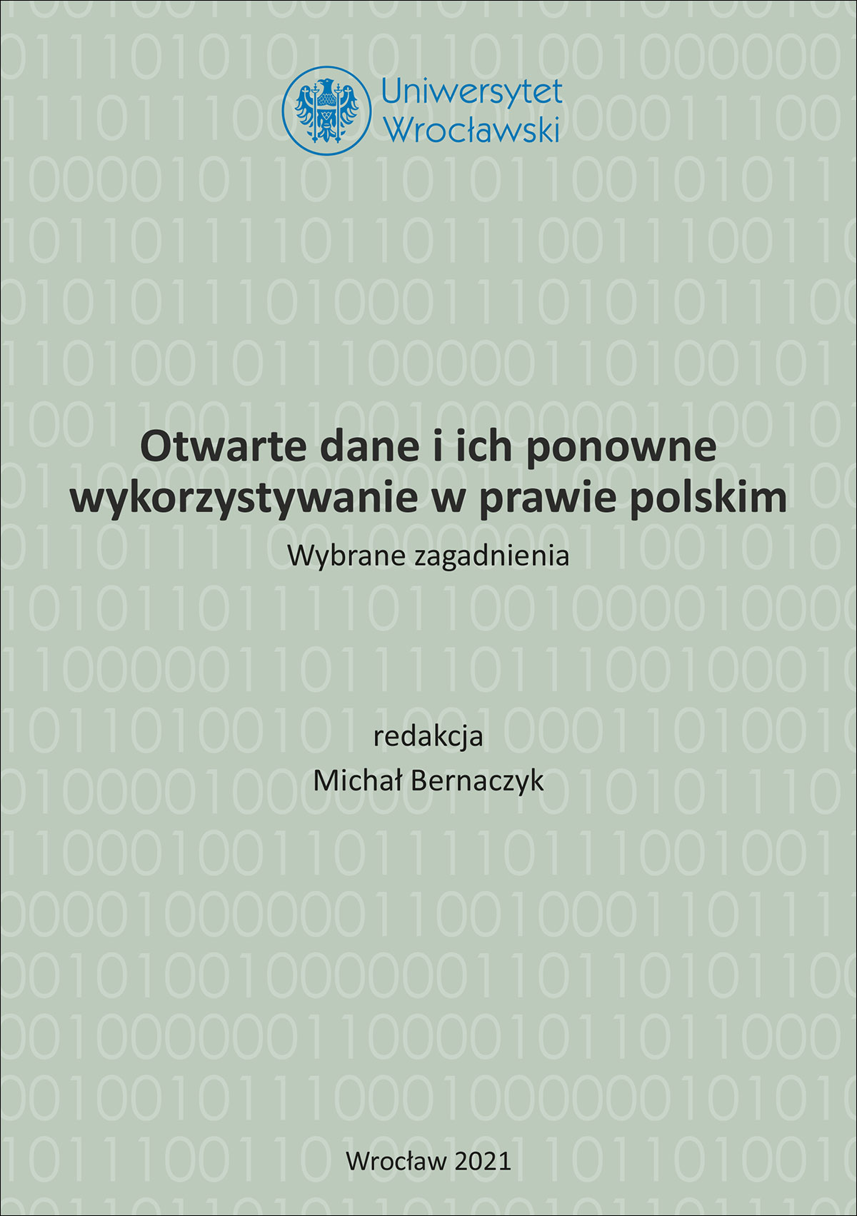 Otwarte dane i ich ponowne wykorzystywanie w prawie polskim. Wybrane zagadnienia