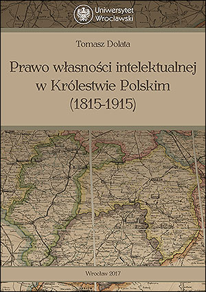 Prawo własności intelektualnej w Królestwie Polskim (1815-1915)