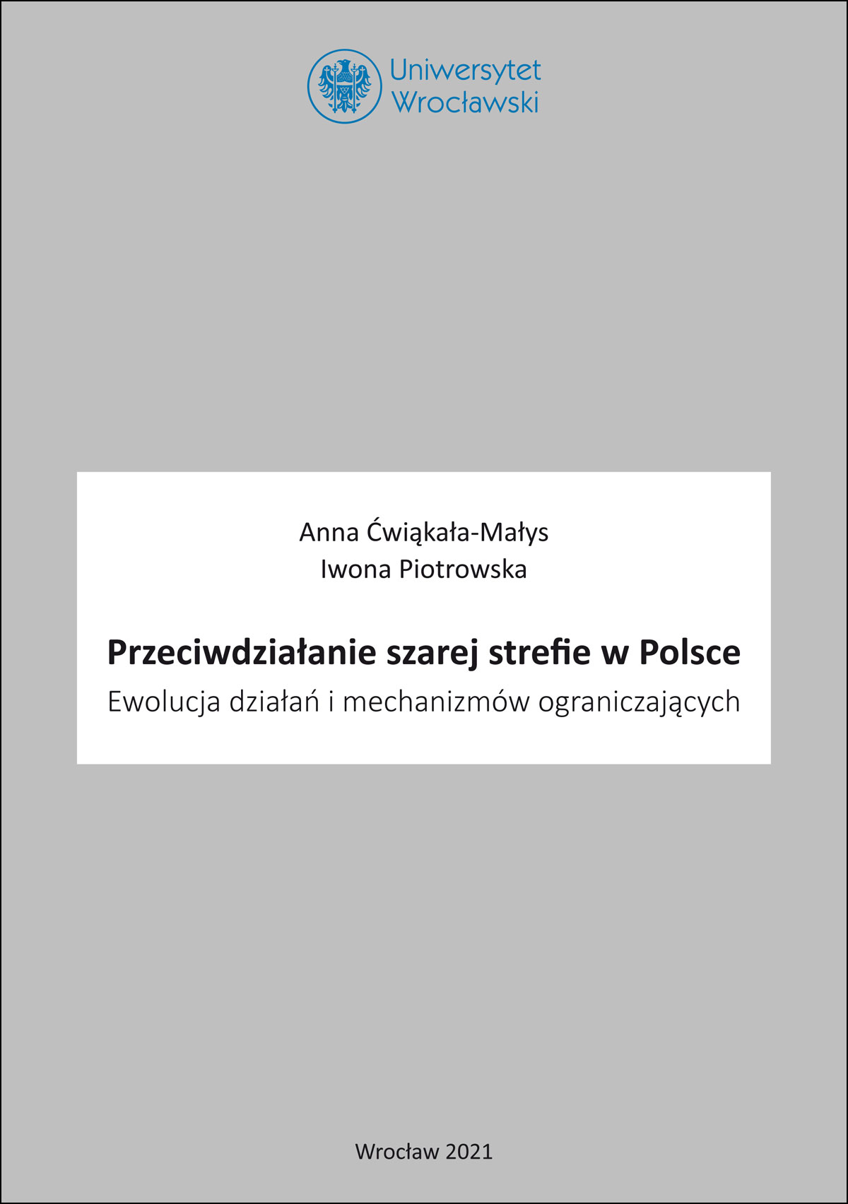 Przeciwdziałanie szarej strefie w Polsce. Ewolucja działań i mechanizmów ograniczających