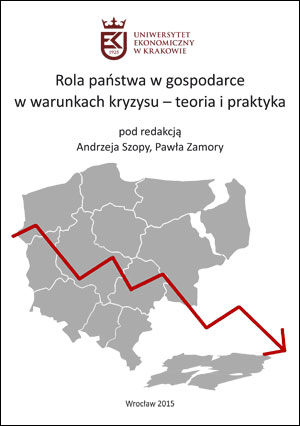 Rola państwa w gospodarce w warunkach kryzysu – teoria i praktyka