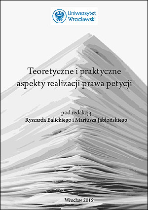 Teoretyczne i praktyczne aspekty realizacji prawa petycji