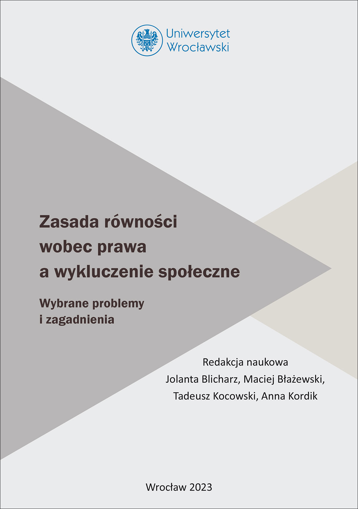 Zasada równości wobec prawa a wykluczenie społeczne. Wybrane problemy i zagadnienia